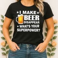 I Make Beer Disappear Funny Women's T-Shirt thumb 2