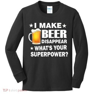 I Make Beer Disappear Funny Kids Long Sleeve Shirt