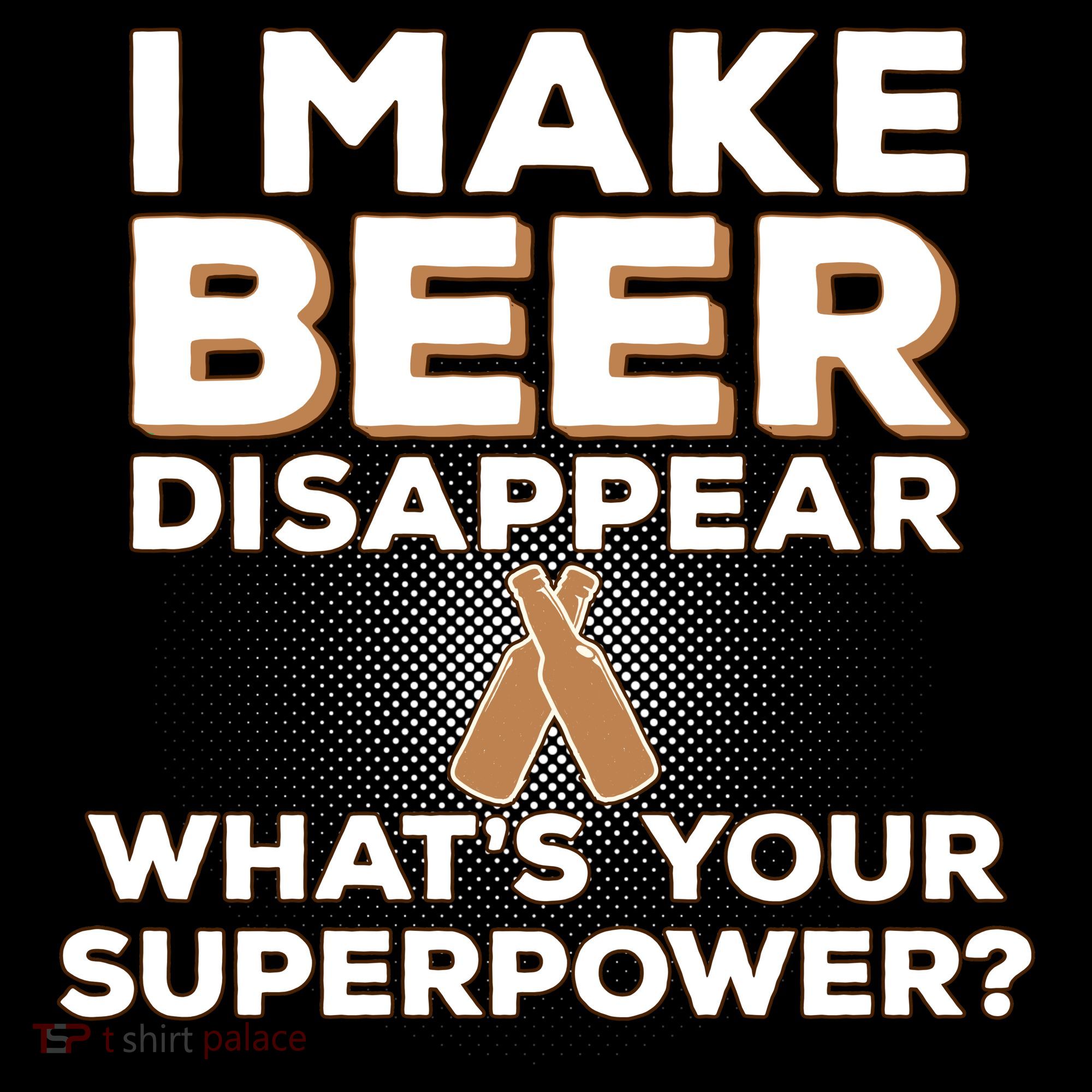 I Make Beer Disappear What's Your Superpower Coffee Mug