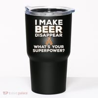 I Make Beer Disappear What's Your Superpower Tumbler thumb 0
