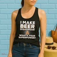 I Make Beer Disappear What's Your Superpower Women's Tank Top thumb 2