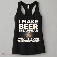 I Make Beer Disappear What's Your Superpower Women's Tank Top thumb 3