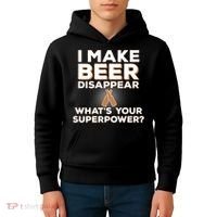 I Make Beer Disappear What's Your Superpower Kids Hoodie thumb 4