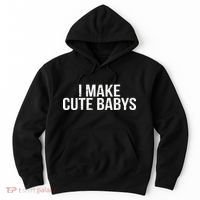 I Make Cute Babies Hoodie thumb 0