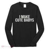 I Make Cute Babies Long Sleeve Shirt thumb 0