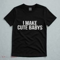 I Make Cute Babies T-Shirt thumb 5