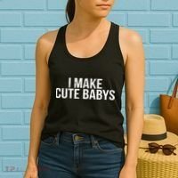 I Make Cute Babies Women's Tank Top thumb 2