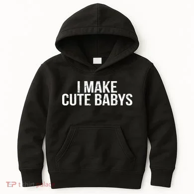 I Make Cute Babies Kids Hoodie