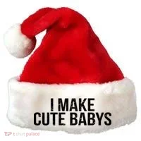 I Make Cute Babies Santa Hat thumb 0