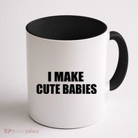 I Make Cute Babies Funny Saying Coffee Mug thumb 1