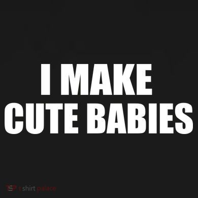 I Make Cute Babies Funny Saying Baby Long Sleeve Bodysuit