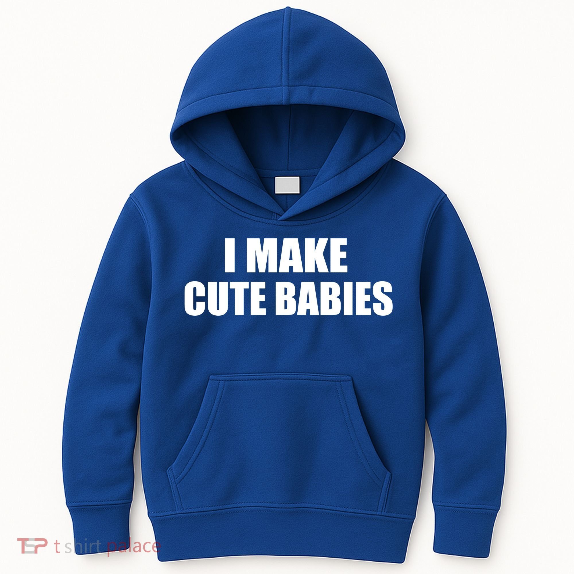 I Make Cute Babies Funny Saying Kids Hoodie