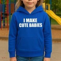 I Make Cute Babies Funny Saying Kids Hoodie thumb 3