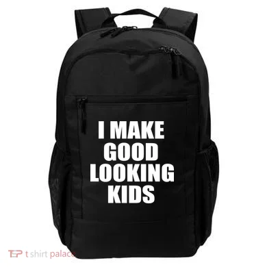 I Make Good Looking Kids Backpack