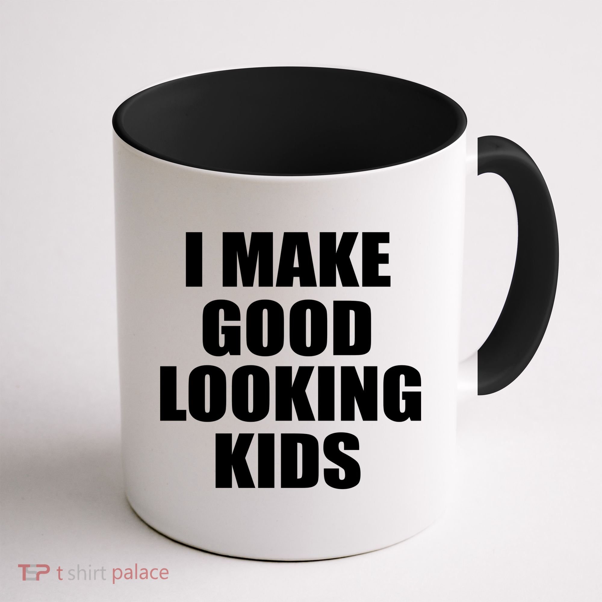I Make Good Looking Kids Coffee Mug