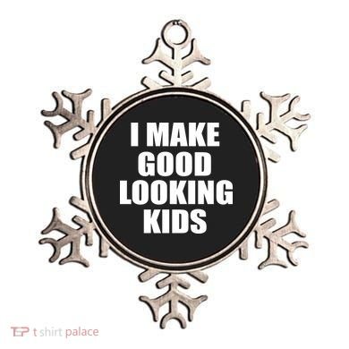 I Make Good Looking Kids Ornament