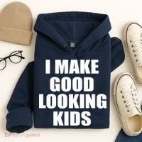 I Make Good Looking Kids Hoodie thumb 4