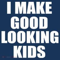I Make Good Looking Kids Hoodie thumb 7