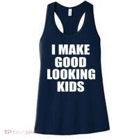 I Make Good Looking Kids Women's Tank Top thumb 0