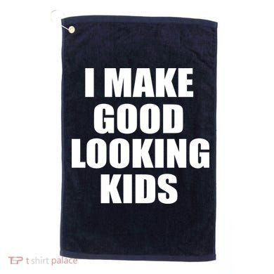 I Make Good Looking Kids Golf Towel