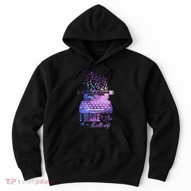 I Make Stuff Up Typewriter Hoodie