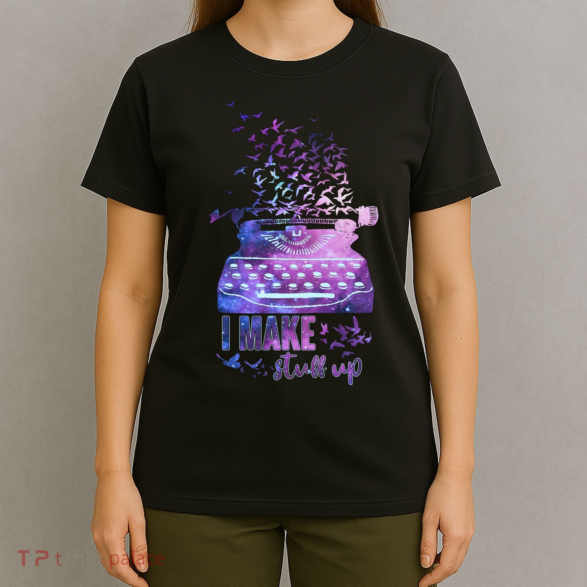 I Make Stuff Up Typewriter T-Shirt