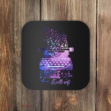 I Make Stuff Up Typewriter Coaster