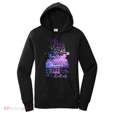 I Make Stuff Up Typewriter Women's Hoodie