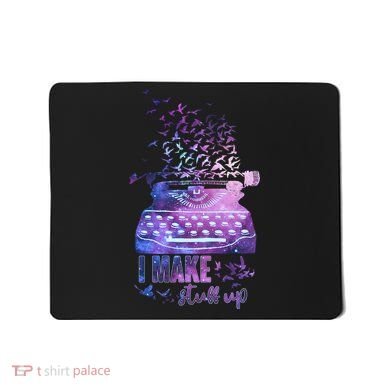 I Make Stuff Up Typewriter Mousepad