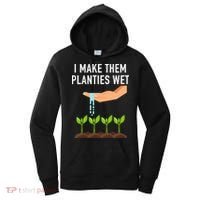 I Make Them Planties Wet Women's Hoodie thumb 0