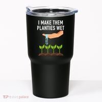I Make Them Planties Wet Tumbler thumb 0