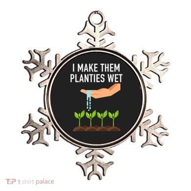 I Make Them Planties Wet Ornament