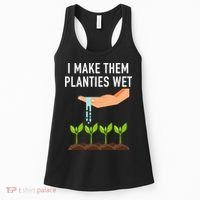 I Make Them Planties Wet Women's Tank Top thumb 0