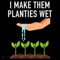 I Make Them Planties Wet Women's Long Sleeve Shirt thumb 2