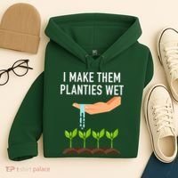 I Make Them Planties Wet Hoodie thumb 4