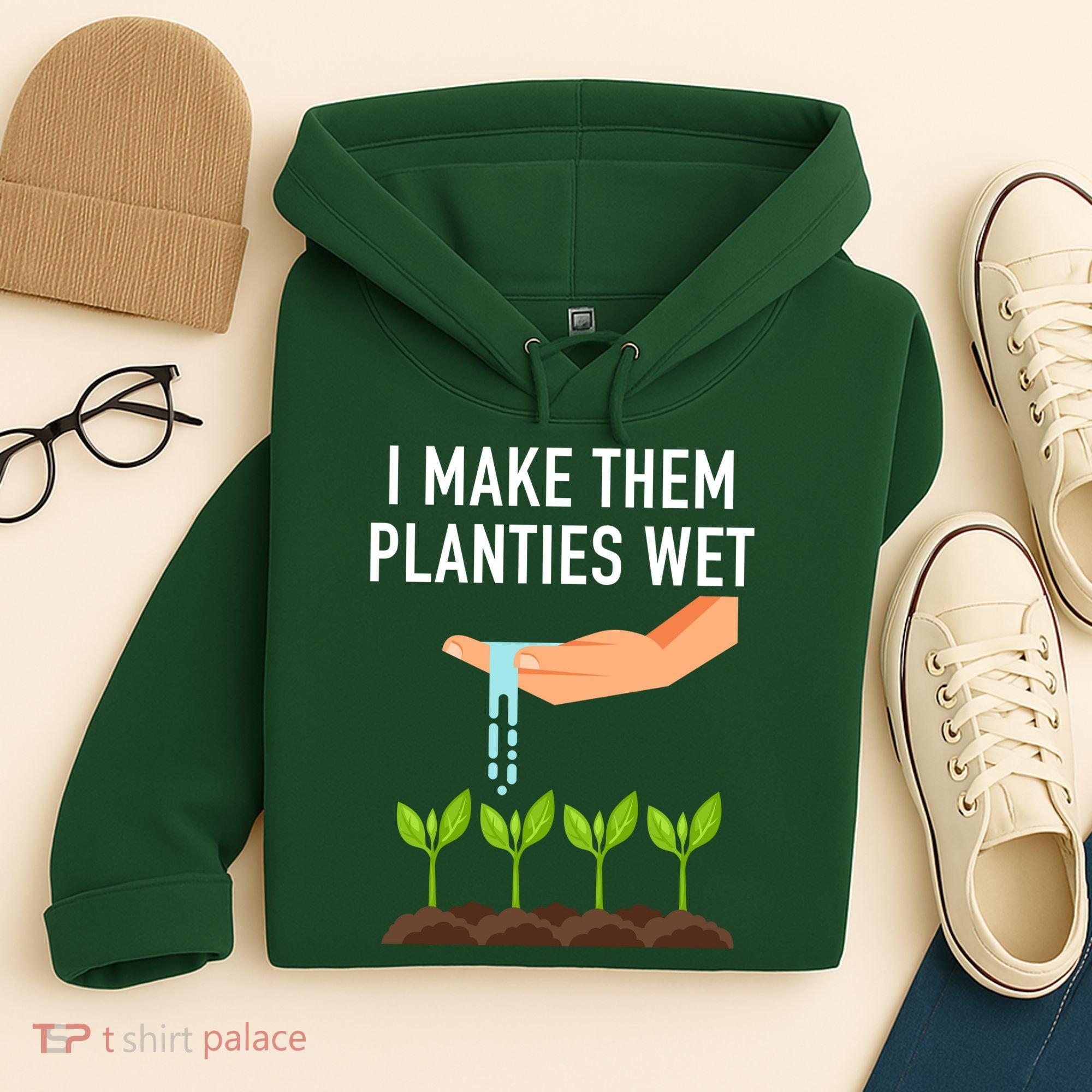 I Make Them Planties Wet Hoodie