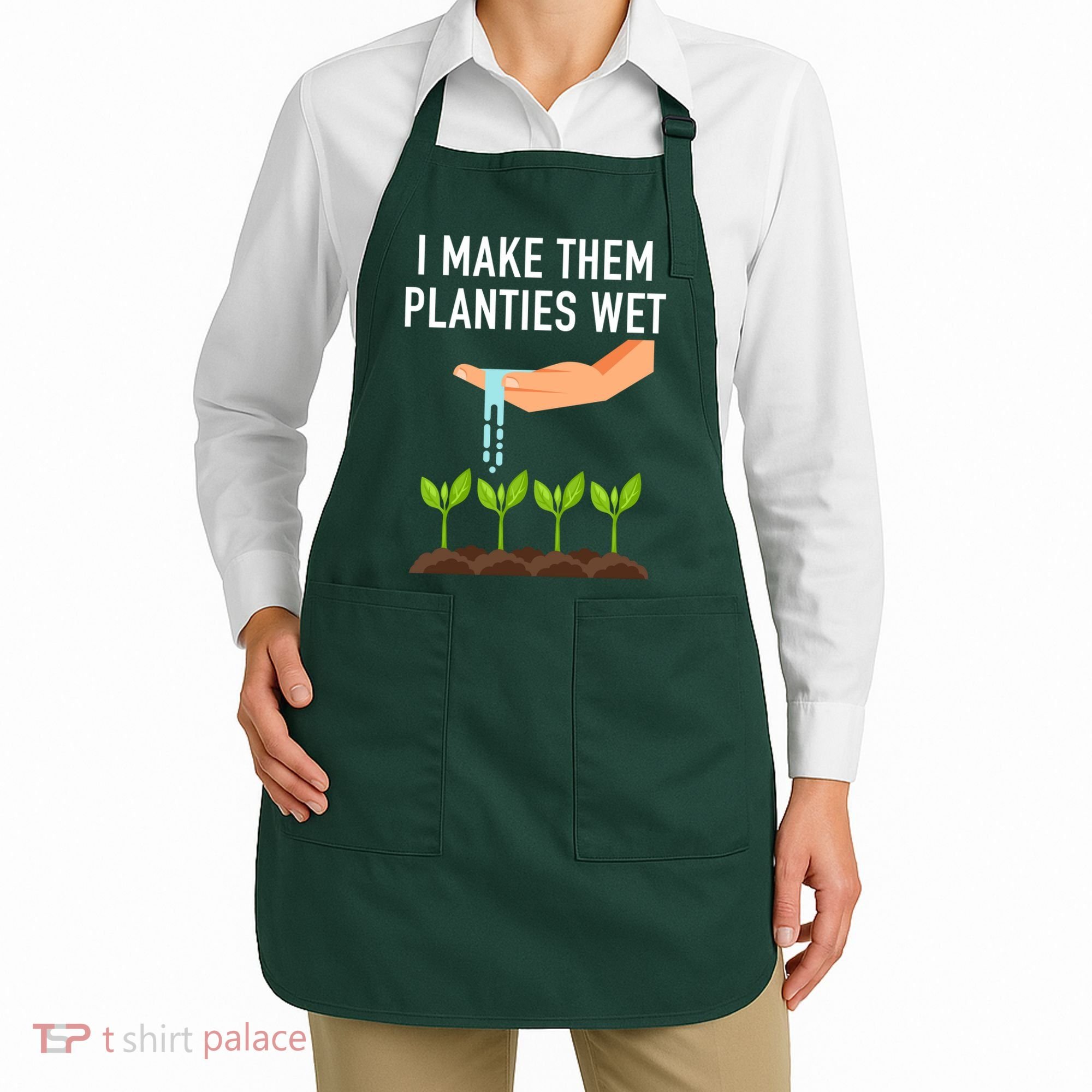 I Make Them Planties Wet Apron