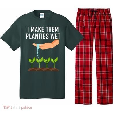 I Make Them Planties Wet Pajama Set