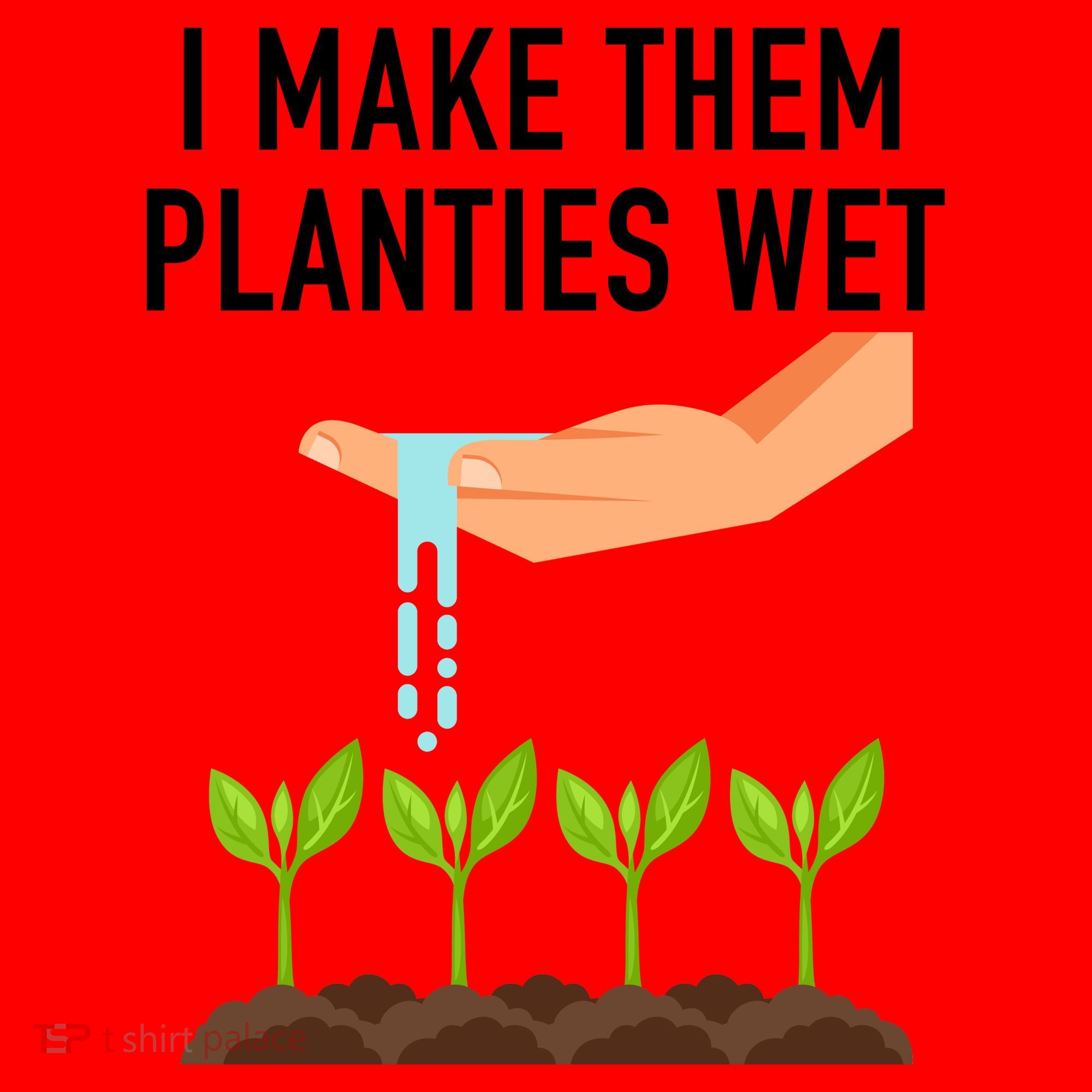 I Make Them Planties Wet Santa Hat
