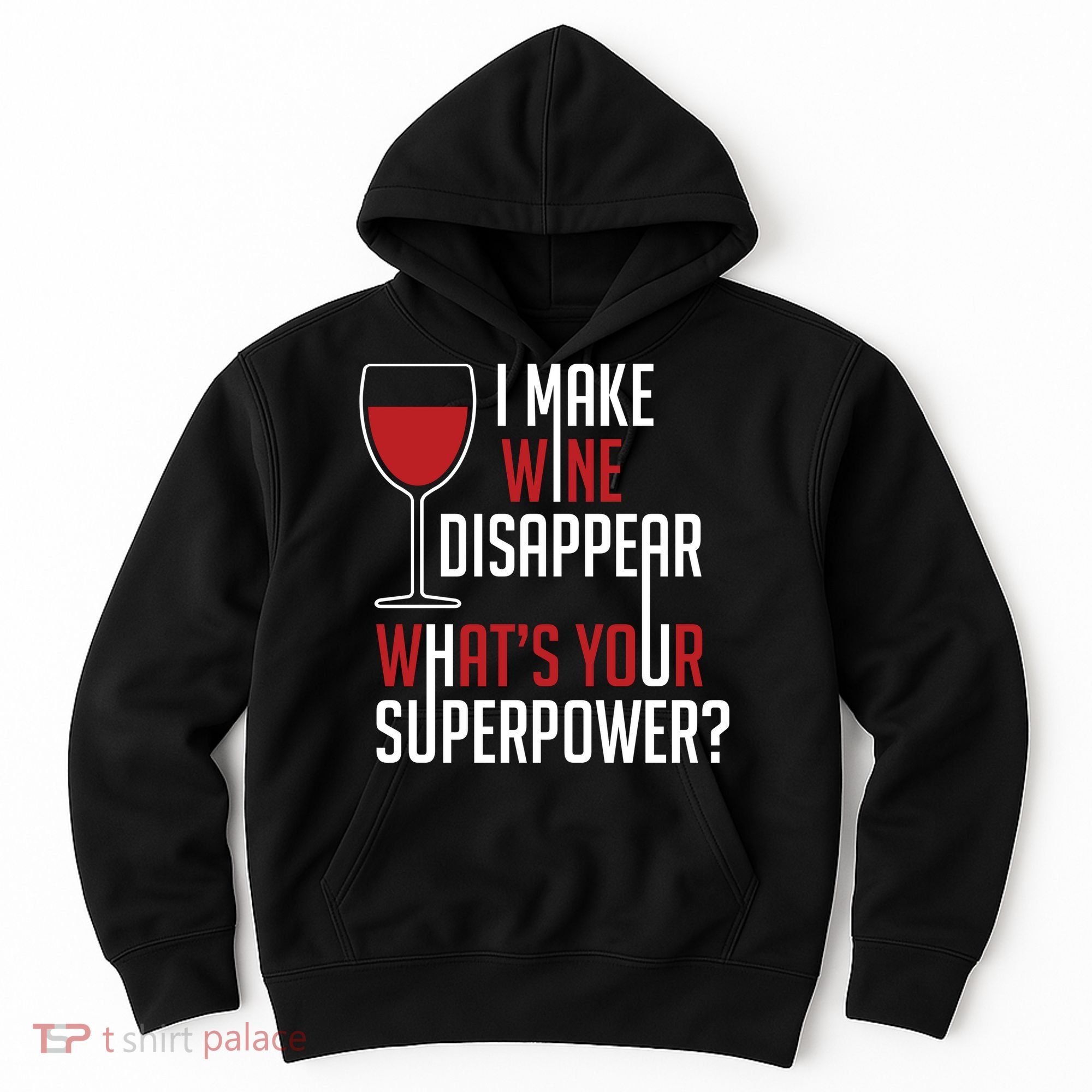 I Make Wine Disappear Funny Wine Lover Hoodie
