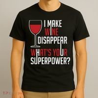 I Make Wine Disappear Funny Wine Lover T-Shirt thumb 3