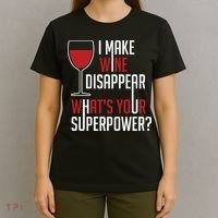 I Make Wine Disappear Funny Wine Lover T-Shirt thumb 4