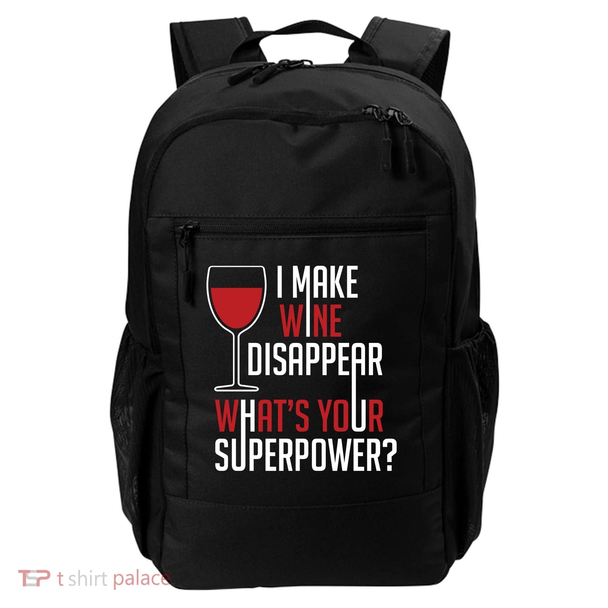 I Make Wine Disappear Funny Wine Lover Backpack