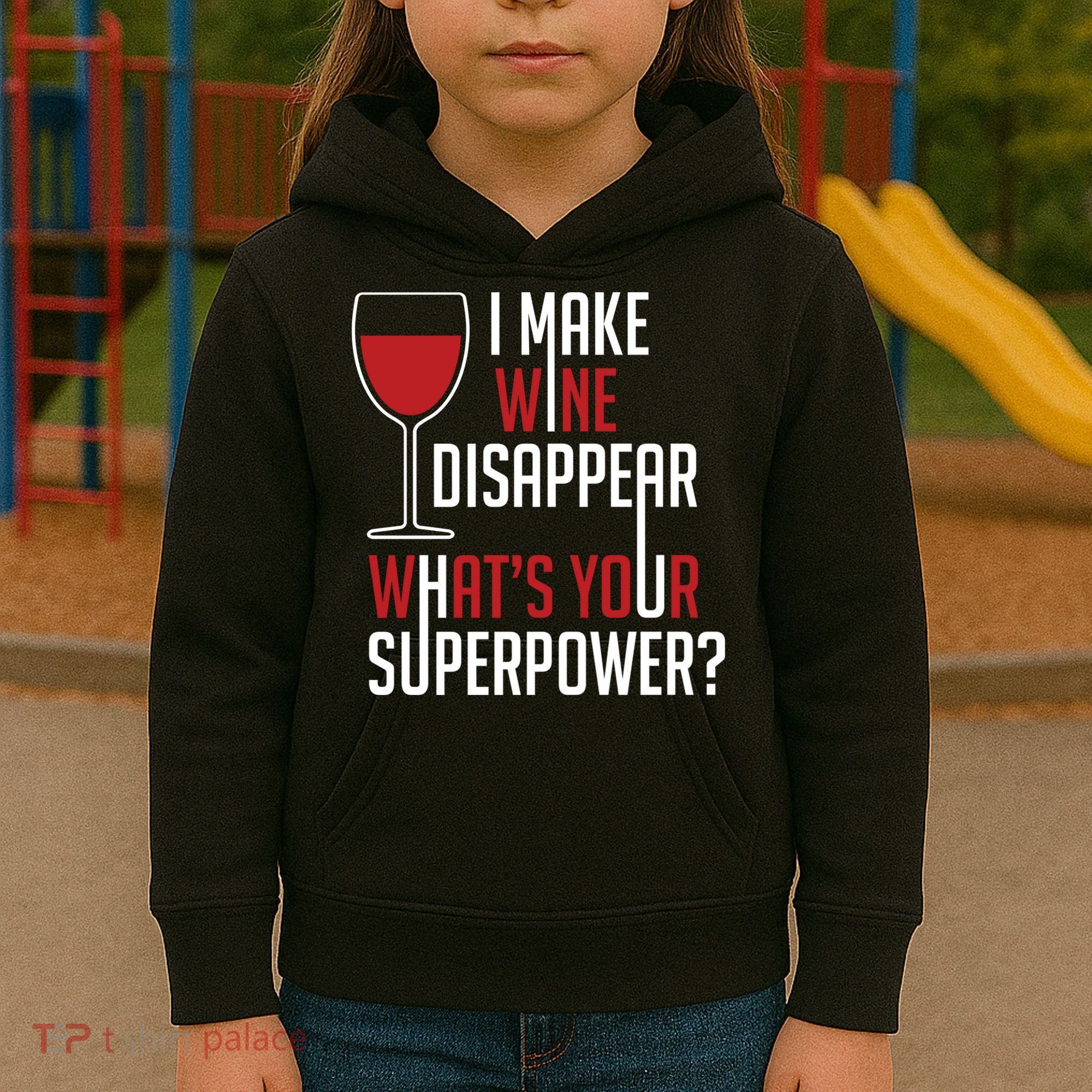 I Make Wine Disappear Funny Wine Lover Kids Hoodie