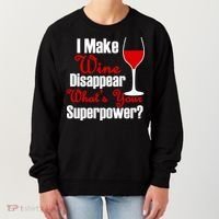I Make Wine Disappear What's Your Superpower Women's Sweatshirt thumb 0