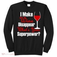 I Make Wine Disappear What's Your Superpower Sweatshirt thumb 0