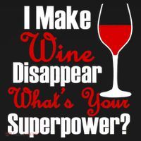 I Make Wine Disappear What's Your Superpower Sweatshirt thumb 3
