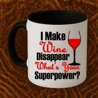 I Make Wine Disappear What's Your Superpower Coffee Mug thumb 2