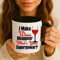 I Make Wine Disappear What's Your Superpower Coffee Mug thumb 3