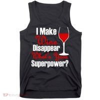 I Make Wine Disappear What's Your Superpower Tank Top thumb 0